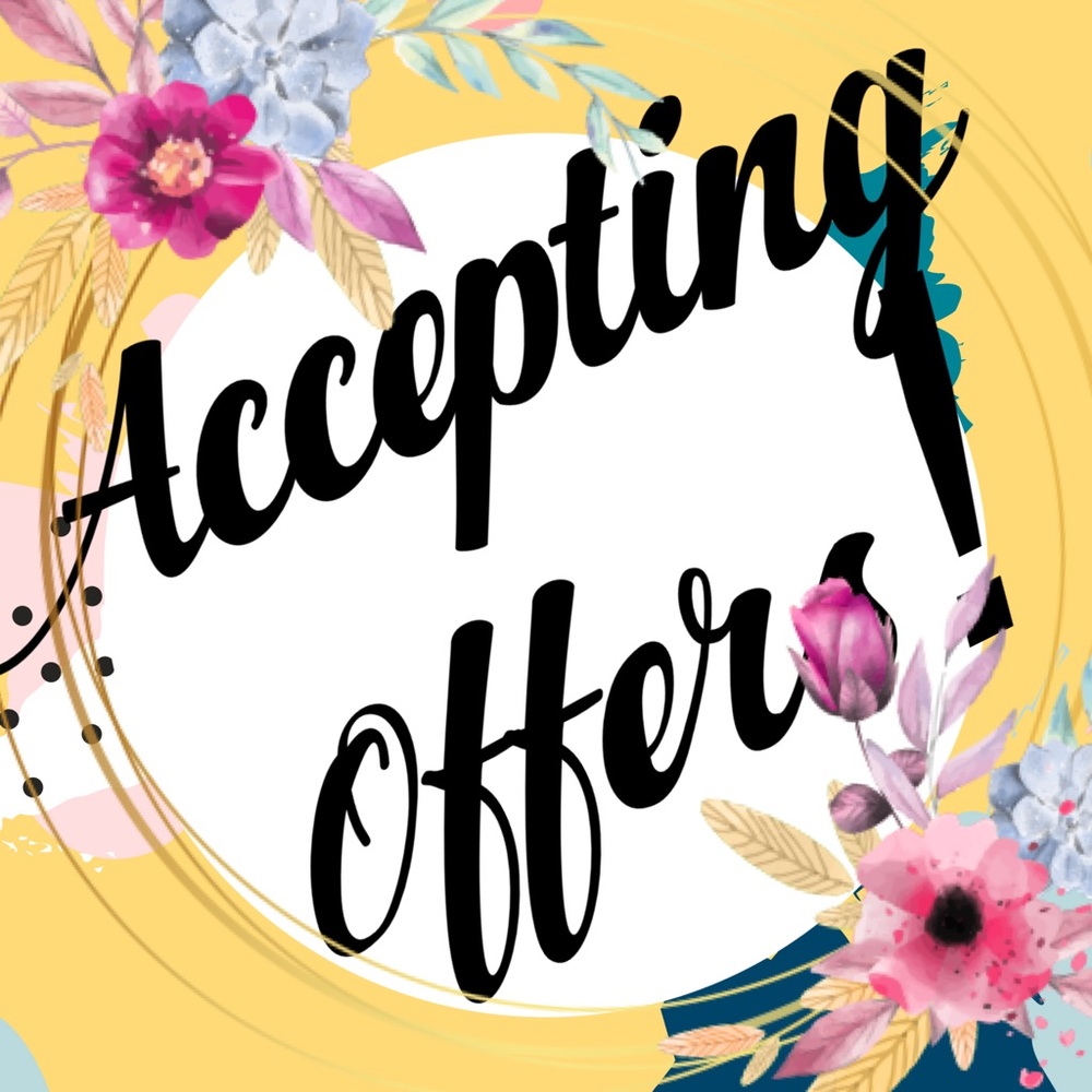 I accept all reasonable offers!